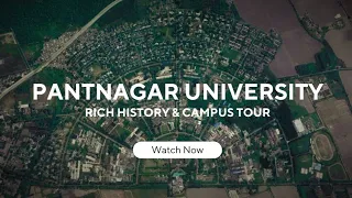 Rich History & Campus Tour of Pantnagar University || GBPUAT