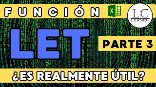 La FUNCIÓN LET: ¿Es REALMENTE ÚTIL? | Parte 3