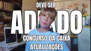 CONCURSO DA CAIXA DEVE SER ADIADO | A TODOS