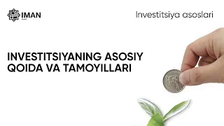 Investitsiyaning asosiy qoida va tamoyillari