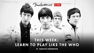 Fender Play LIVE: Learn To Play Like The Who | Fender Play | Fender
