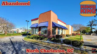 Abandoned: Burger King - North Charleston, SC (NOW DEMOLISHED)