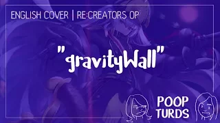 gravityWall [Hereson Orchestral Arrangement] | English Cover | Re:CREATORS OP