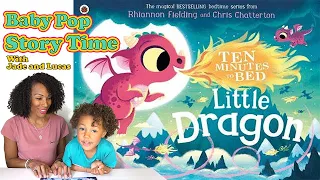 Ten Minutes to Bed Little Dragon | BabyPop StoryTime | Read Aloud for kids