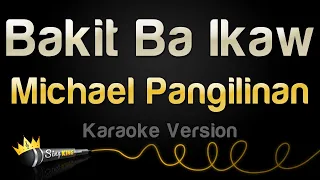 Michael Pangilinan - Bakit Ba Ikaw (Karaoke Version)