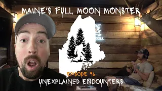 UNEXPLAINED ENCOUNTERS: Maine's Full Moon Monster (VOCALIZATION CAPTURED)