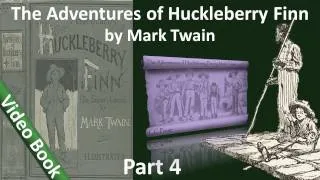 Part 4 - The Adventures of Huckleberry Finn Audiobook by Mark Twain (Chs 27-34)