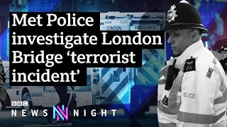 London Bridge attack: What happened? - BBC Newsnight