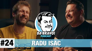 DA BRAVO! Podcast #24 cu Radu Isac