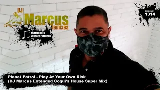 Planet Patrol and Coqui Villalobos - Play At Your Own Risk (DJ Marcus Extended Coqui's House  Mix)