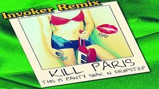 Kill Paris - I Want Your Sex Girl (Invoker Remix)