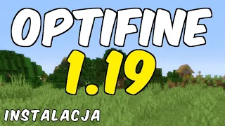 Jak zainstalować Optifine 1.19 | Instalujemy mody do Minecraft 1.19