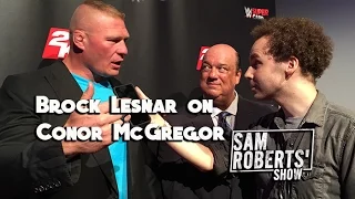 Brock Lesnar on Conor McGregor - What's the Haps? #SRShow Sam Roberts
