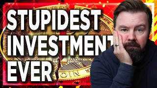Why You Shouldn't Buy Cryptocurrency - Stupid “Investment”