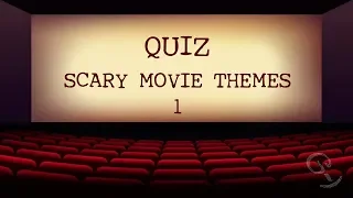 QUIZ: Scary Movie Themes 1