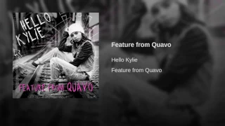 Hello Kylie - Feature From Quavo