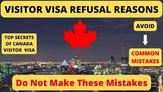 Canada Visitor Visa Refusal Reasons 2023 | Canada Visitor Visa 2023 | Canada Visa Refusal Reasons.