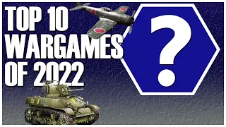 My Top 10 Wargames of 2022 - Favorite 2022 Games - Review & List | Historical Games