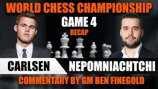 2021 World Chess Championship Game 4: Magnus Carlsen vs Ian Nepomniachtchi RECAP