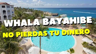 Whala Bayahibe REVIEW 2023 👎🏽Terrible experience