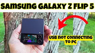 Samsung Galaxy Z Flip 5 USB not connecting to pc || How to solve USB settings || USB not working
