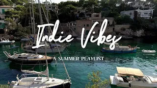 Indie Vibes - A Summer Playlist [ Summer Music I Chill and Relaxed Vibes ]