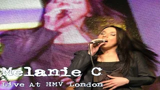 Melanie C - Live At HMV London - 03 - First Day Of My Life