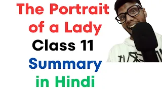 The Portrait of a Lady Class 11 Summary in Hindi | Class 11 English (Hornbill Book)