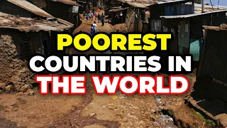 10 Poorest Countries in the World 2024