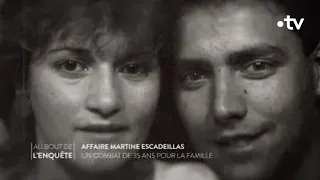 Intégrale L'Affaire Martine Escadeillas - Au bout de l'enquête