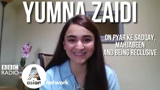 Yumna Zaidi interview on Pyar Ke Sadqay, Mahjabeen and being reclusive