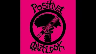 Positive Outlook ‎– No More War! Demo 1987