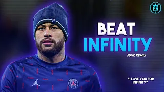 Neymar Jr - BEAT INFINITY 💙, I Love You For Infinity (FUNK REMIX) by Aizalan