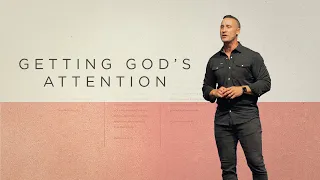 Getting God's Attention | Teach Us To Pray | Josh Canizaro