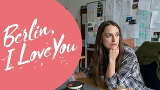 Berlin, I Love You - A ROMANCE TRAILER 2019