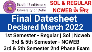 DU | SOL | NCWEB Final Datesheet March 2022 For 1st Sem | 3rd & 5th Sem 2nd Phase Exam | 3 & 5 Ncweb
