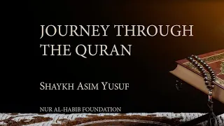 Journey Through The Quran with Shaykh Asim Yusuf - Live Session 5 - Recap 4th Juz