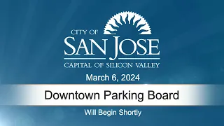 MAR 6, 2024 | Downtown Parking Board