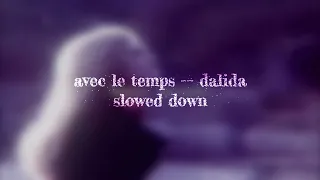 ( slowed down ) avec le temps — ​@DalidaOfficialYT