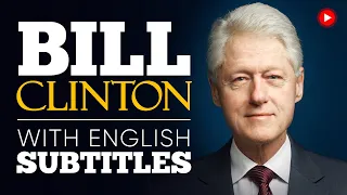 ENGLISH SPEECH | BILL CLINTON: We're Bound (English Subtitles)