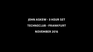 John Askew live from Technoclub, Frankfurt (YouTube Exclusive)