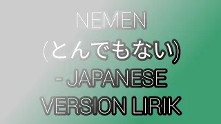 Lirik Lagu NEMEN (とんでもない) Versi jepang- gildcoustik - forysca & saskia