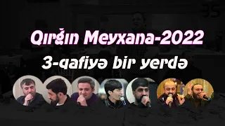 Qirgin meyxana  3 qafiye birden  2022- Resad Daqli,Orxan , Perviz,Balaeli,Ruslan,MirFerid,Mehdi