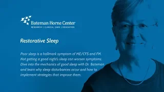 Restorative Sleep - ME/CFS and FM Educational Video Series