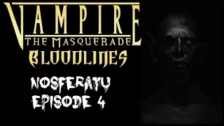 Vampire: The Masquerade - Bloodlines | Nosferatu | Episode 4 | Gimble's Playpen