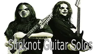 Every Slipknot Guitar Solo