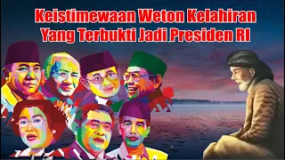 Keistimewaan Weton Kelahiran, Weton Sakral Yang Terbukti Jadi Presiden Indonesia