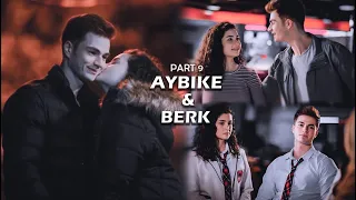 Aybike and Berk | PART 9 ENG SUB edits| AYBER their story | KARDESLERIM | SEASON 2 EP 39 - 43