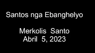 April 5, 2023 Daily Gospel Reading Cebuano Version