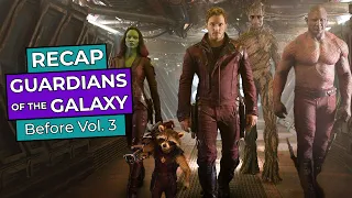 Guardians of the Galaxy RECAP before Volume 3